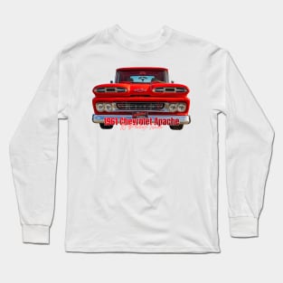 1961 Chevrolet Apache 10 Pickup Truck Long Sleeve T-Shirt